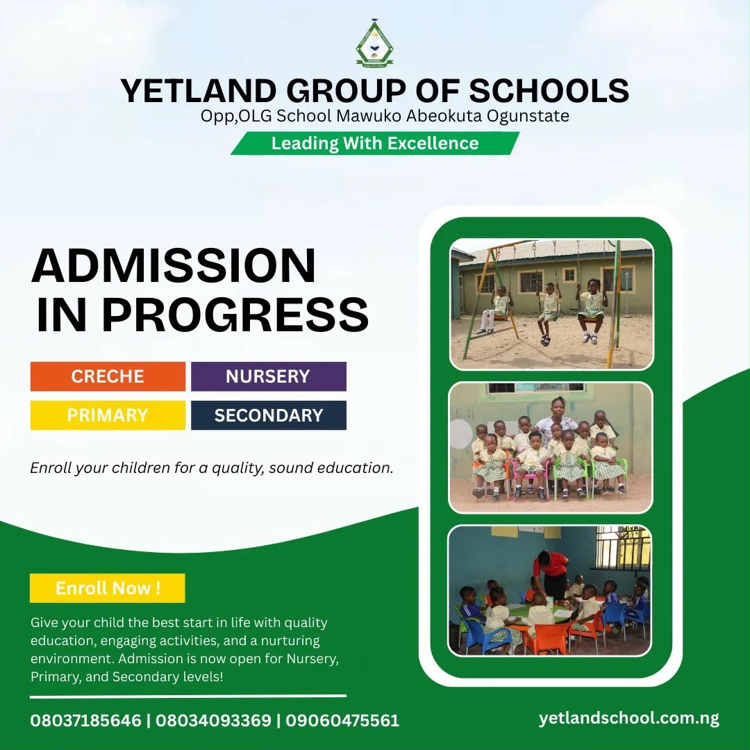 Yetland Group of Schools Opens Admission for Creche, Nursery, Primary and Secondary Students